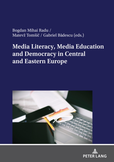 Media Literacy, Media Education and Democracy in Central and Eastern Europe, EPUB eBook