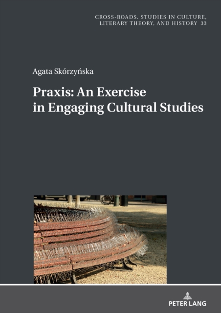 Praxis. An Exercise in Engaging Cultural Studies, EPUB eBook