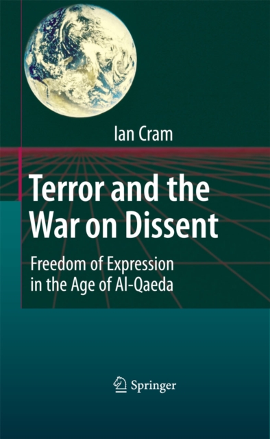 Terror and the War on Dissent : Freedom of Expression in the Age of Al-Qaeda, PDF eBook