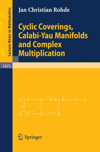 Cyclic Coverings, Calabi-Yau Manifolds and Complex Multiplication, PDF eBook