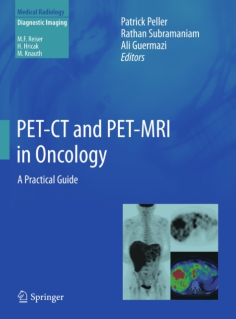 PET-CT and PET-MRI in Oncology : A Practical Guide, PDF eBook