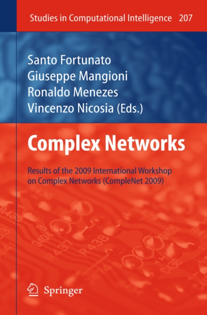 Complex Networks : Results of the 1st International Workshop on Complex Networks (CompleNet 2009), PDF eBook