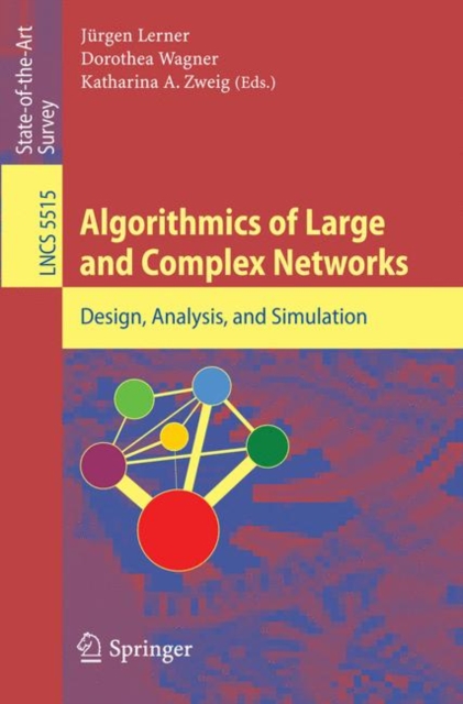 Algorithmics of Large and Complex Networks : Design, Analysis, and Simulation, Paperback / softback Book