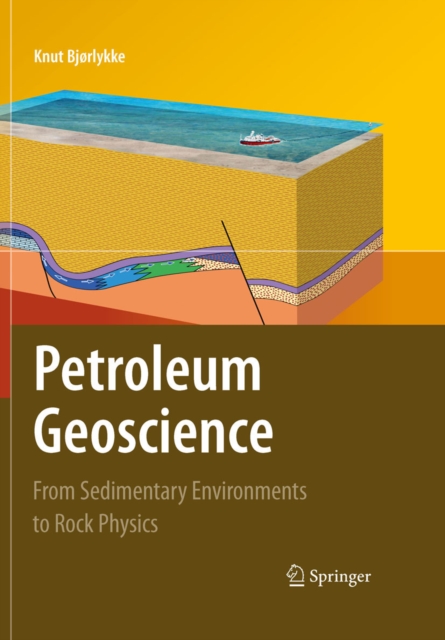 Petroleum Geoscience : From Sedimentary Environments to Rock Physics, PDF eBook