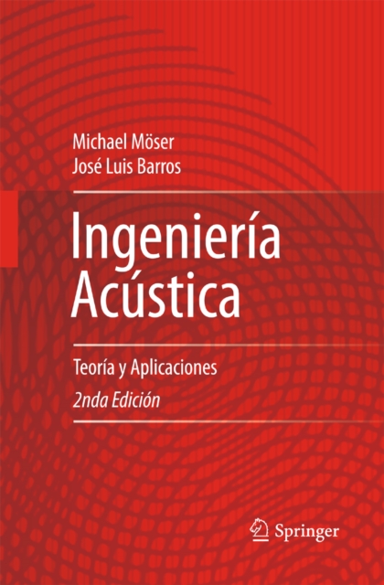 Ingenieria Acustica : Teoria y Aplicaciones, PDF eBook