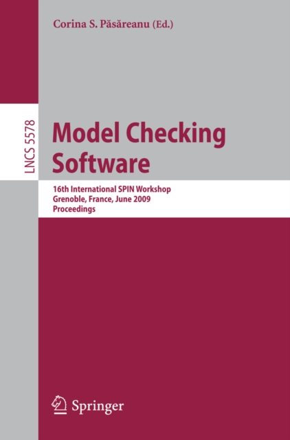 Model Checking Software : 16th International SPIN Workshop, Grenoble, France, June 26-28, 2009, Proceedings, PDF eBook