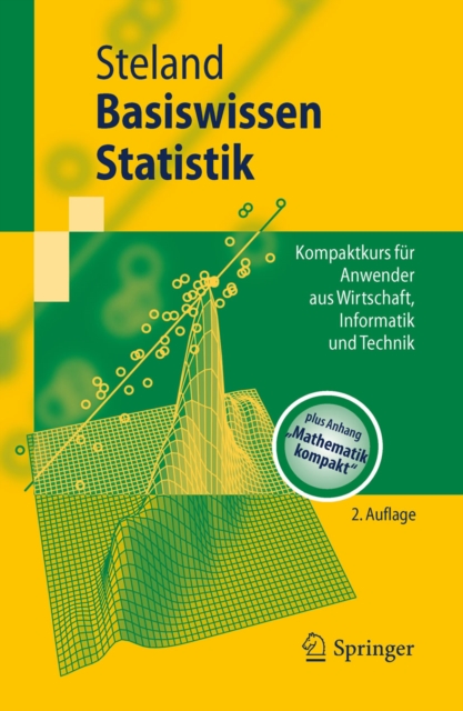 Basiswissen Statistik : Kompaktkurs fur Anwender aus Wirtschaft, Informatik und Technik, PDF eBook