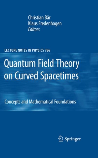 Quantum Field Theory on Curved Spacetimes : Concepts and Mathematical Foundations, PDF eBook