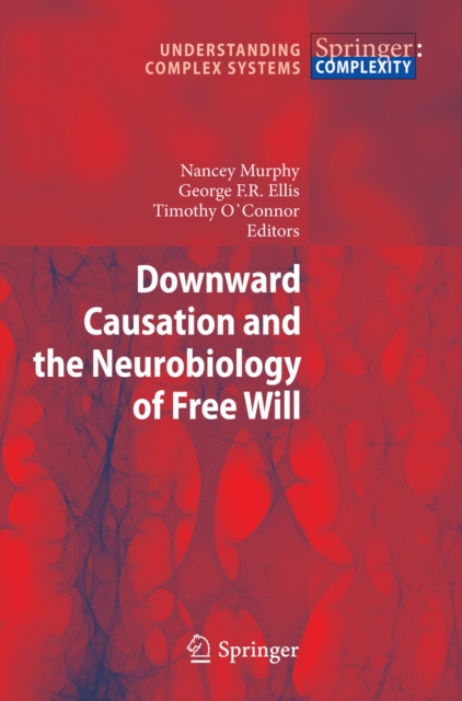 Downward Causation and the Neurobiology of Free Will, PDF eBook