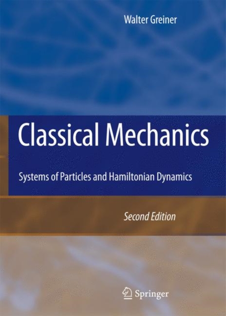 Classical Mechanics : Systems of Particles and Hamiltonian Dynamics, Paperback / softback Book