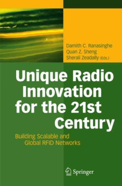 Unique Radio Innovation for the 21st Century : Building Scalable and Global RFID Networks, PDF eBook