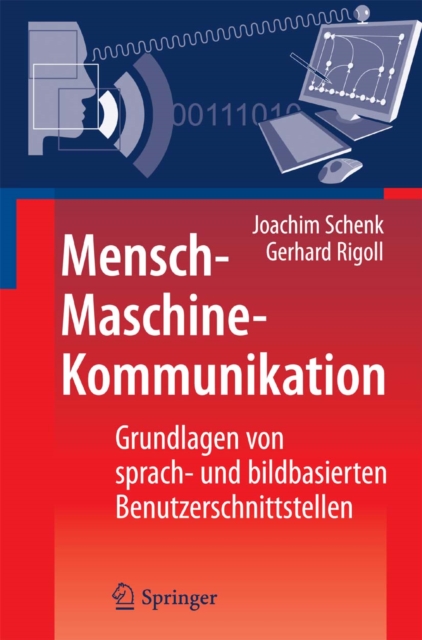 Mensch-Maschine-Kommunikation : Grundlagen von sprach- und bildbasierten Benutzerschnittstellen, PDF eBook