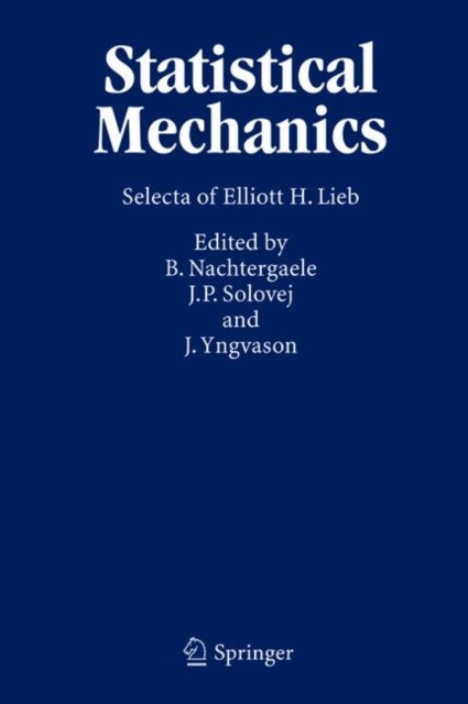 Statistical Mechanics : Selecta of Elliott H. Lieb, Paperback Book