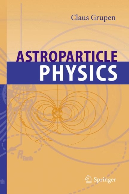 Astroparticle Physics, Paperback / softback Book
