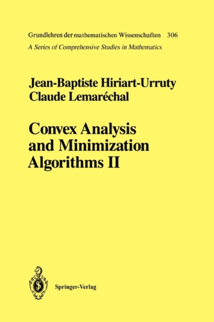 Convex Analysis and Minimization Algorithms II : Advanced Theory and Bundle Methods, Paperback / softback Book