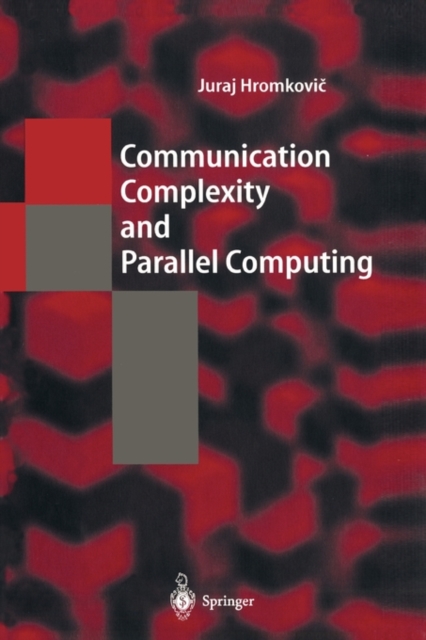 Communication Complexity and Parallel Computing, Paperback Book