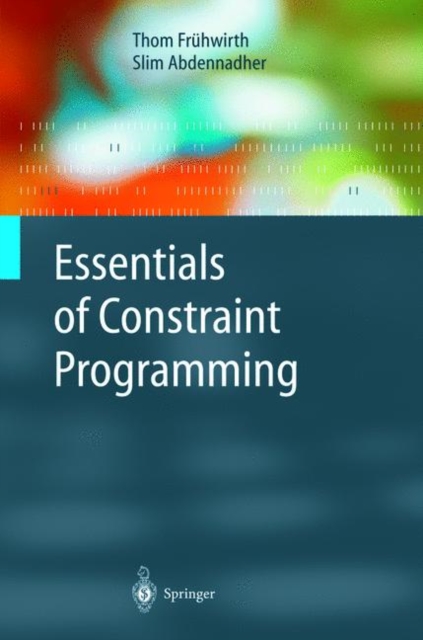 Essentials of Constraint Programming, Paperback / softback Book
