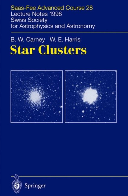 Star Clusters : SAAS-FEE Advanced Course 28. Lecture Notes 1998 Swiss Society for Astrophysics and Astronomy, Paperback Book