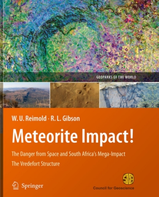 Meteorite Impact! : The Danger from Space and South Africa's Mega-Impact The Vredefort Structure, PDF eBook