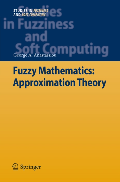 Fuzzy Mathematics: Approximation Theory, PDF eBook