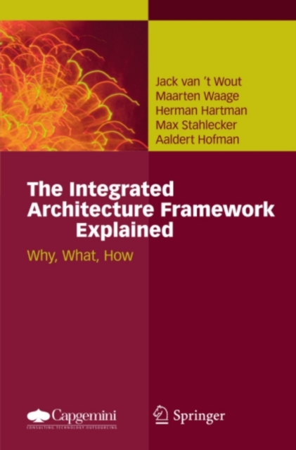 The Integrated Architecture Framework Explained : Why, What, How, PDF eBook