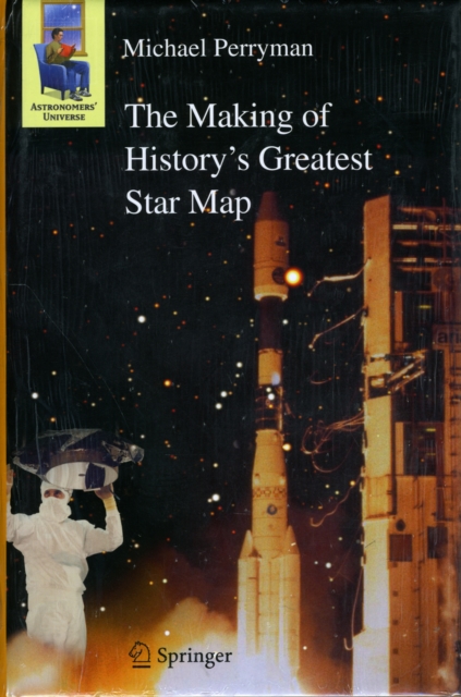 The Making of History's Greatest Star Map, Hardback Book