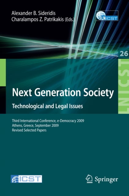 Next Generation Society Technological and Legal Issues : Third International Conference, e-Democracy 2009, Athens, Greece, September 23-25, 2009, Revised Selected Papers, PDF eBook