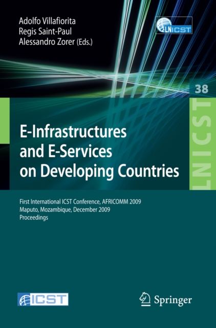 E-Infrastructures and E-Services on Developing Countries : First International ICST Conference, AFRICOM 2009, Maputo, Mozambique, December 3-4, 2009, Proceedings, PDF eBook