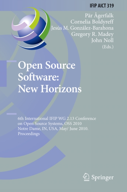 Open Source Software: New Horizons : 6th International IFIP WG 2.13 Conference on Open Source Systems, OSS 2010, Notre Dame, IN, USA, May 30 - June 2, 2010, Proceedings, PDF eBook