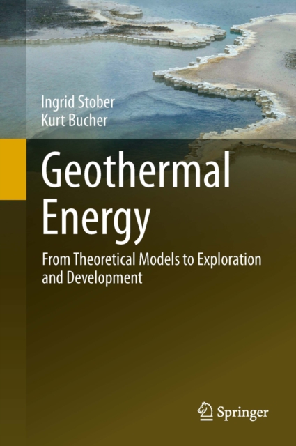 Geothermal Energy : From Theoretical Models to Exploration and Development, PDF eBook