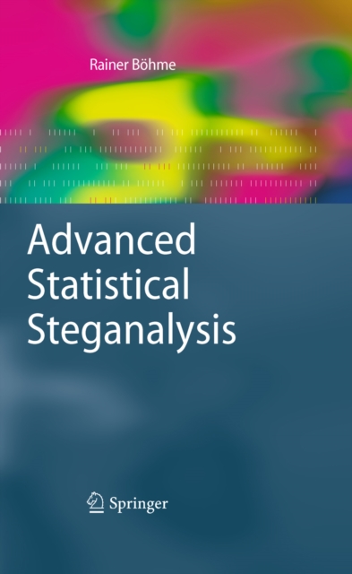 Advanced Statistical Steganalysis, PDF eBook