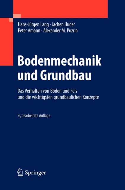 Bodenmechanik Und Grundbau : Das Verhalten Von Boden Und Fels Und Die Wichtigsten Grundbaulichen Konzepte, Hardback Book