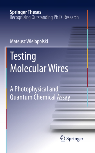 Testing Molecular Wires : A Photophysical and Quantum Chemical Assay, PDF eBook