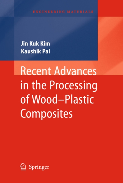 Recent Advances in the Processing of Wood-Plastic Composites, PDF eBook