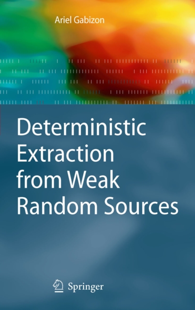Deterministic Extraction from Weak Random Sources, PDF eBook