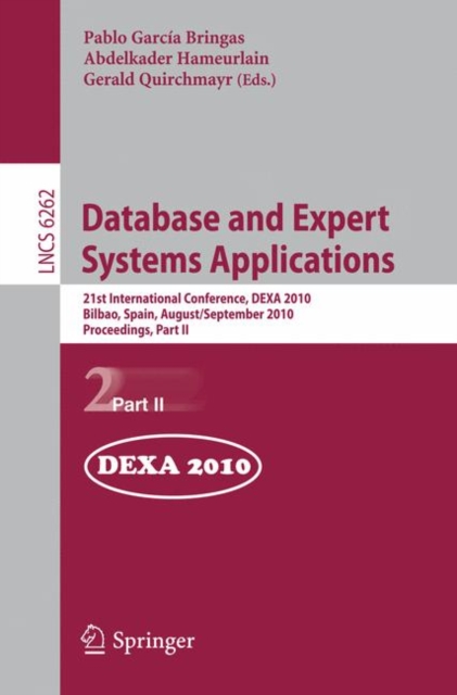 Database and Expert Systems Applications : 21st International Conference, DEXA 2010, Bilbao, Spain, August 30 - September 3, 2010, Proceedings Part II, Paperback Book