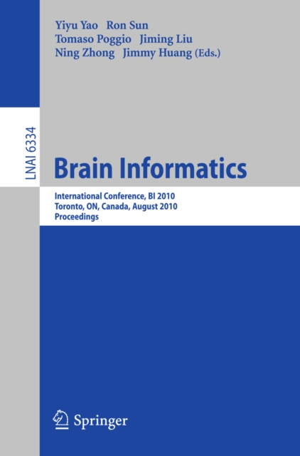 Brain Informatics : International Conference, BI 2010, Toronto, Canada, August 28-30, 2010, Proceedings, PDF eBook
