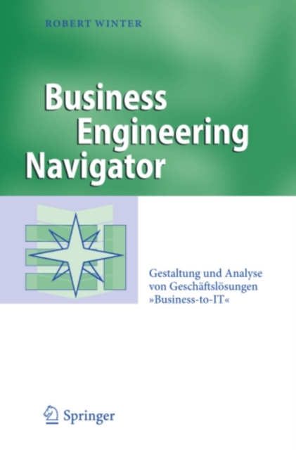 Business Engineering Navigator : Gestaltung und Analyse von Geschaftslosungen "Business-to-IT", PDF eBook