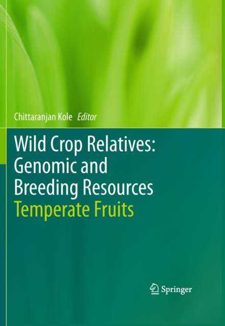 Wild Crop Relatives: Genomic and Breeding Resources : Temperate Fruits, PDF eBook