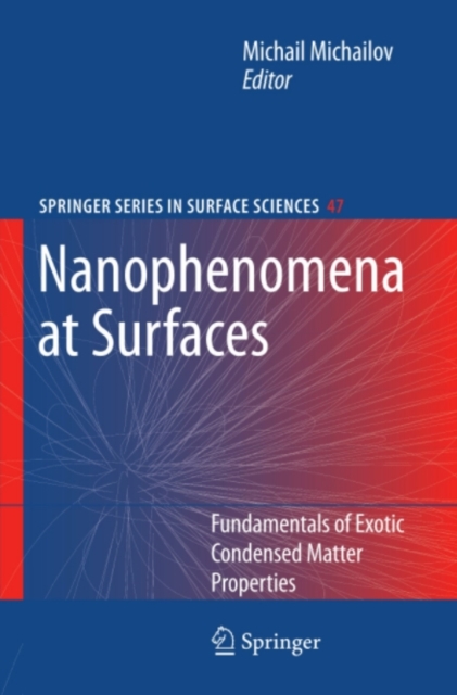 Nanophenomena at Surfaces : Fundamentals of Exotic Condensed Matter Properties, PDF eBook