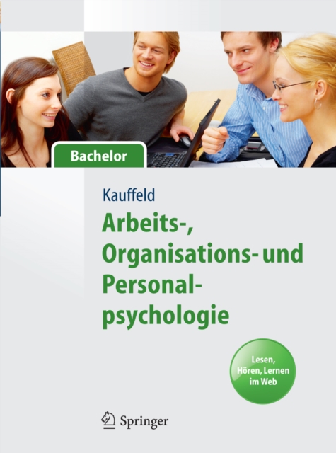 Arbeits-, Organisations- und Personalpsychologie fur Bachelor. Lesen, Horen, Lernen im Web, PDF eBook