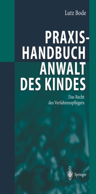 Praxishandbuch Anwalt des Kindes : Das Recht des Verfahrenspflegers, PDF eBook