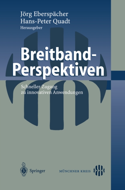 Breitband-Perspektiven : Schneller Zugang zu innovativen Anwendungen, PDF eBook