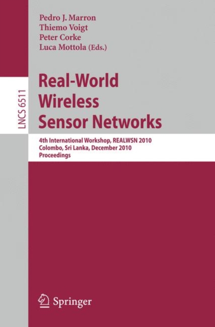 Real-World Wireless Sensor Networks : Proceedings, Paperback Book