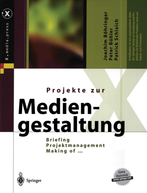 Projekte zur Mediengestaltung : Briefing, Projektmanagement, Making of ..., PDF eBook