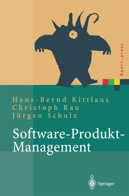 Software-Produkt-Management : Nachhaltiger Erfolgsfaktor bei Herstellern und Anwendern, PDF eBook