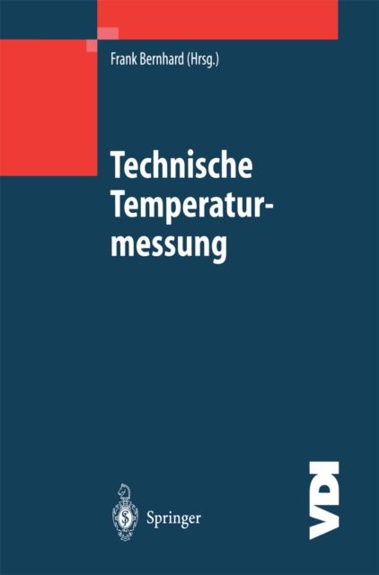 Technische Temperaturmessung : Physikalische und metechnische Grundlagen, Sensoren und Meverfahren, Mefehler und Kalibrierung, PDF eBook