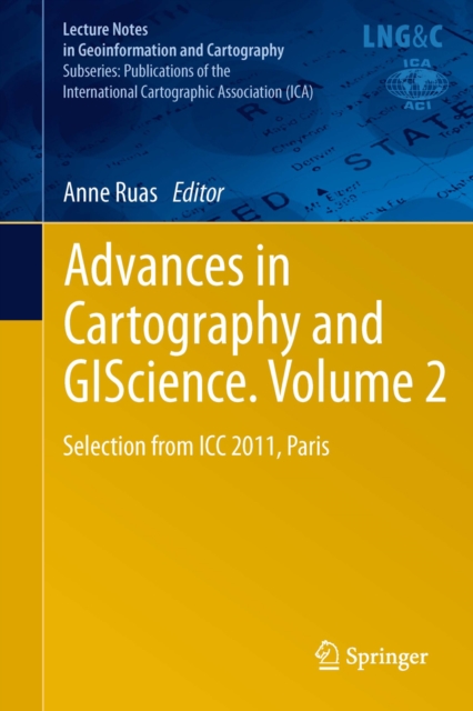 Advances in Cartography and GIScience. Volume 2 : Selection from ICC 2011, Paris, PDF eBook