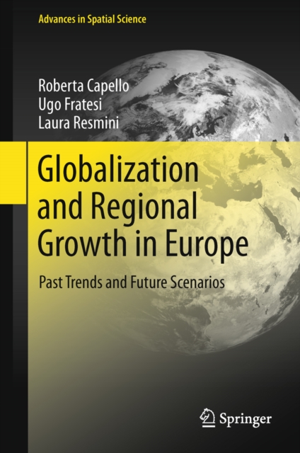 Globalization and Regional Growth in Europe : Past Trends and Future Scenarios, PDF eBook