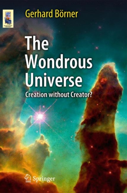 The Wondrous Universe : Creation without Creator?, Paperback / softback Book